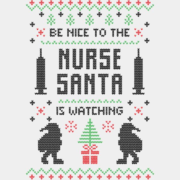 Be nice to the nurse santa is watching Thumbnail